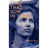 They That Sow in Tears