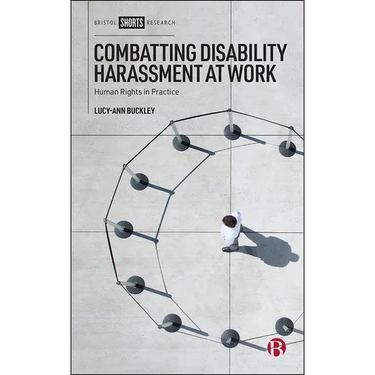 Combatting Disability Harassment at Work: Human Rights in Practice