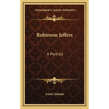 Robinson Jeffers: A Portrait