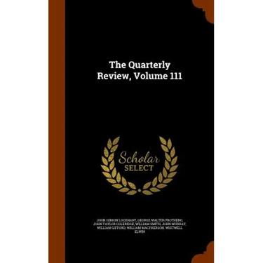 The Quarterly Review, Volume 111