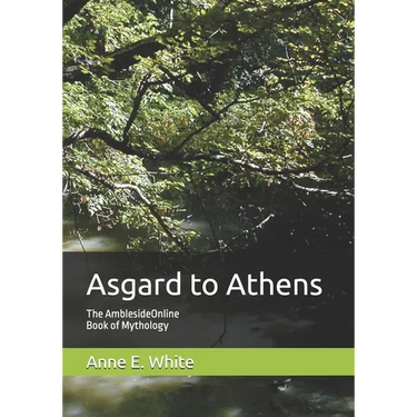 Asgard to Athens: The AmblesideOnline Book of Mythology