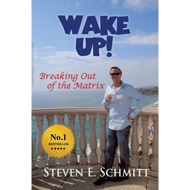 Wake Up!: Breaking Out of the Matrix