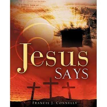 Jesus Says