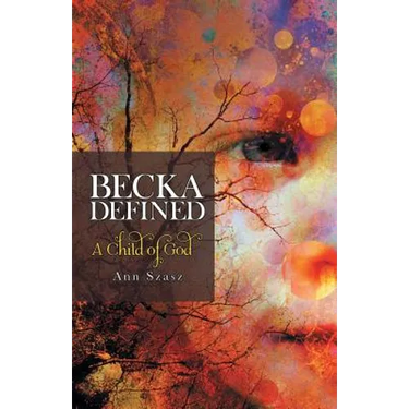 Becka Defined: A Child of God