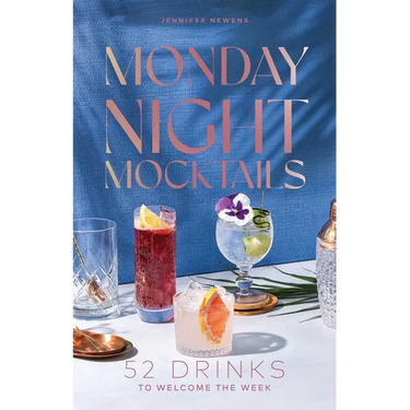 Monday Night Mocktails: 52 Drinks to Welcome the Week