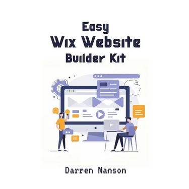 Easy Wix Website Builder Kit: Create Stunning Sites with Intuitive Tools - Perfect for Beginners