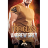 Fire and Glass: Volume 2