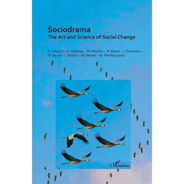 Sociodrama: The Art and Science of Social Change