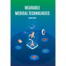 Wearable Medical Technologies