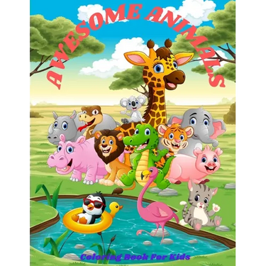 Awesome Animals - COLORING BOOK FOR KIDS