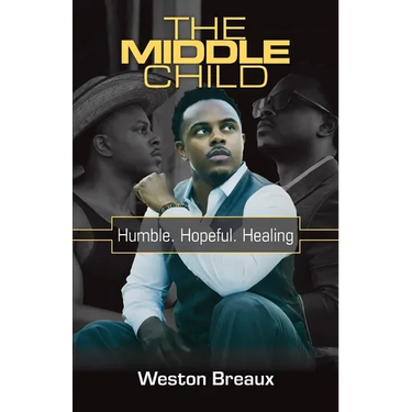 The Middle Child; Humble. Hopeful. Healing.