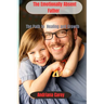 The Emotionally Absent Father: The path to healing and Growth
