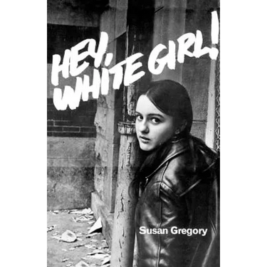 Hey, White Girl!