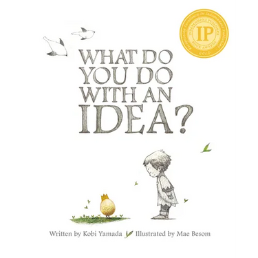 What Do You Do with an Idea?