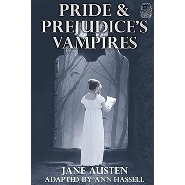 Pride and Prejudice's Vampires: Vampire Adaptation for Jane Austen's Pride and Prejudice Regency Historical Romance/Satire