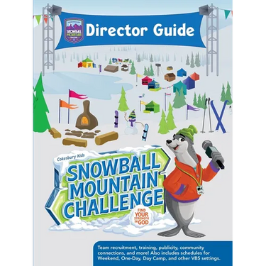 Vbs 2026 Snowball Mountain Challenge Director Guide: Find Your Strength in God