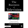 The Business of Television: Updated and Expanded Second Edition