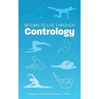Return to Life Through Contrology