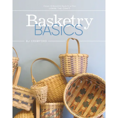 Basketry Basics: Create 18 Beautiful Baskets as You Learn the Craft