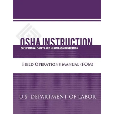 OSHA Instruction: Field Operations Manual (FOM)