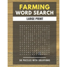 Farming Word Search Large Print 50 puzzles With Solutions: The Best Holiday and Christmas Gift For Adults and Kids interessed By Farm life, Agricultur