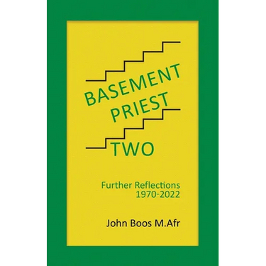Basement Priest Two: Further Reflections 1970 - 2022