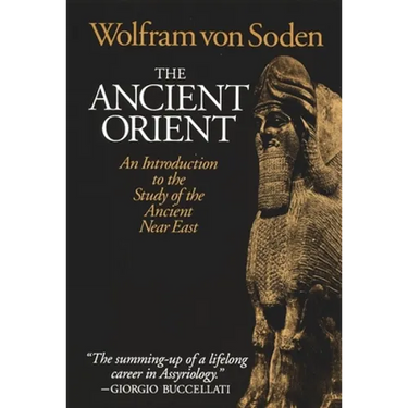 The Ancient Orient: An Introduction to the Study of the Ancient Near East