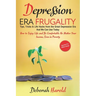 Depression Era Frugality: Tips, Tricks & Life Hacks from the Great Depression Era that We Can Use Today - How to Enjoy Life and Be Comfortable No Matt