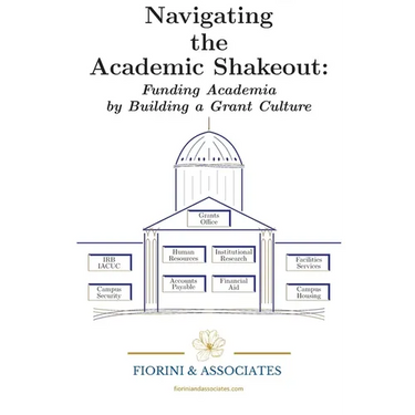 Navigating the Academic Shakeout: Fund Academia by Building a Grant Culture