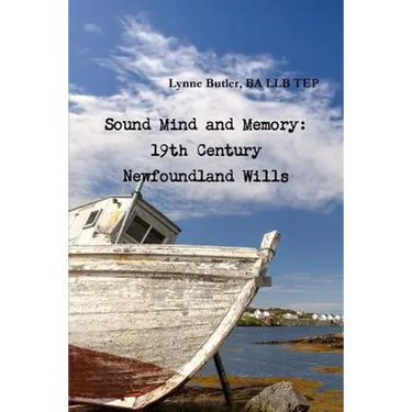 Sound Mind and Memory: 19th Century Newfoundland Wills