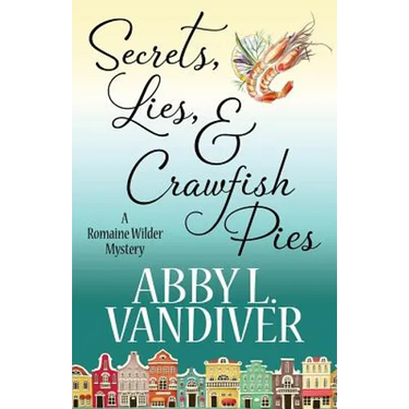 Secrets, Lies, & Crawfish Pies