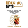 Through You To You