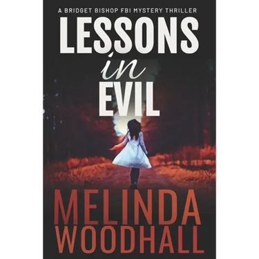 Lessons in Evil: A Bridget Bishop FBI Mystery Thriller Book 1