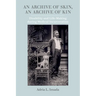 An Archive of Skin, an Archive of Kin: Disability and Life-Making During Medical Incarceration Volume 62