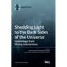 Shedding Light to the Dark Sides of the Universe: Cosmology from Strong Interactions