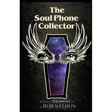 The Soul Phone Collector: Book Six of the Omnist Series