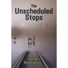 The Unscheduled Stops