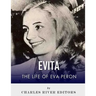 Evita: The Life of Eva Peron