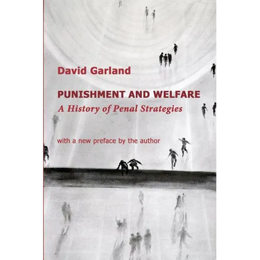 Punishment and Welfare: A History of Penal Strategies