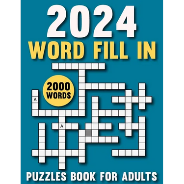2024 Word Fill In Puzzles Book For Adults: Engage your brain with challenging puzzles to challenge the mind