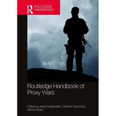 Routledge Handbook of Proxy Wars