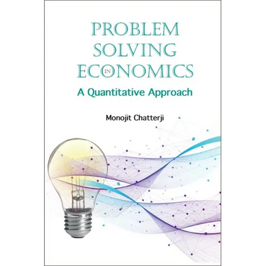Problem Solving in Economics: A Quantitative Approach