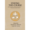 Staying the Course: Fifteen Leaders Survey Their Past and Envision the Future of Churches of Christ