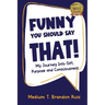 Funny You Should Say That!