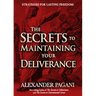 The Secrets to Maintaining Your Deliverance: Strategies for Lasting Freedom!