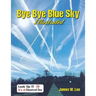 Bye Bye Blue Sky Illustrated: Black and White