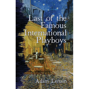 Last of the Famous International Playboys