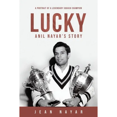 Lucky-Anil Nayar's Story: A Portrait of a Legendary Squash Champion