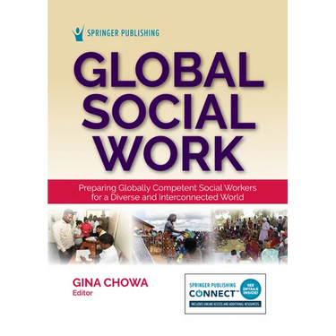Global Social Work: Preparing Globally Competent Social Workers for a Diverse and Interconnected World
