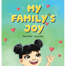My Family's Joy: A Celebration of Love, Connection, and Sign Language